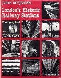 London's Historic Railway Stations  by BETJEMAN, John 